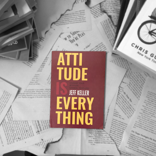 Attitude is Everything By Jeff Keller