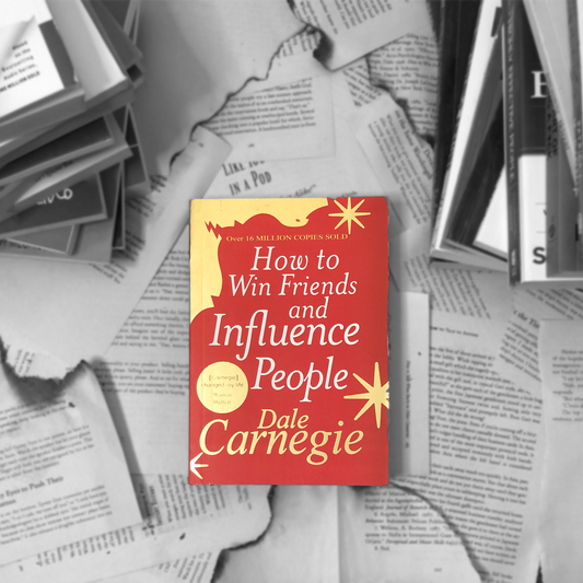 How to Win Friends and Influence People By Dale Carnegie