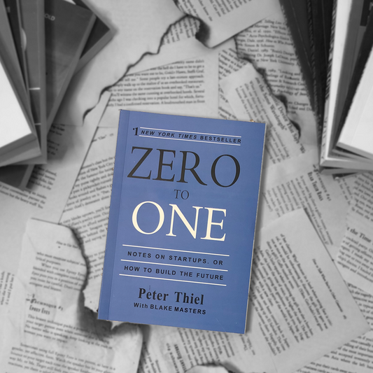 Zero to One By Peter Thiel And Blake Masters