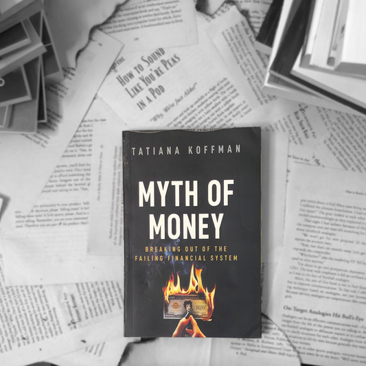 Myth of Money By Tatiana Koffman
