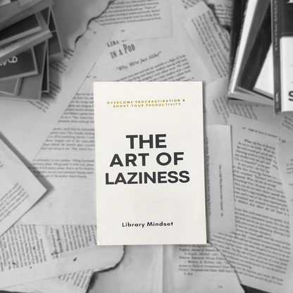 The Art of Laziness by Library Mindset