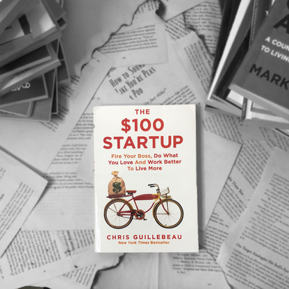 The $100 Startup By Chris Guillebeau