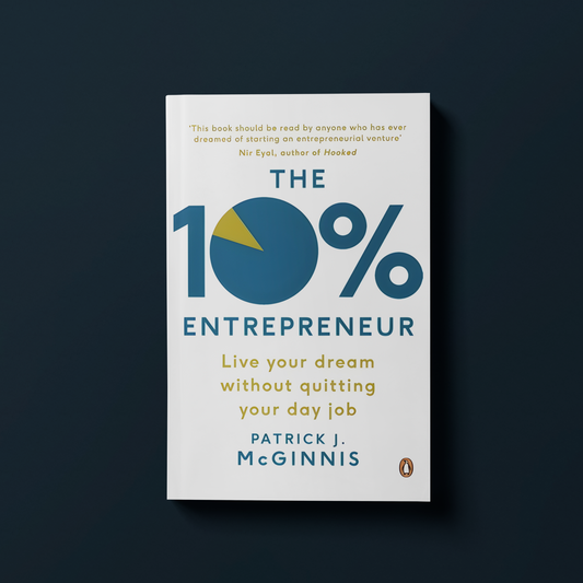 The 10% Entrepreneur By Patrick James McGinnis
