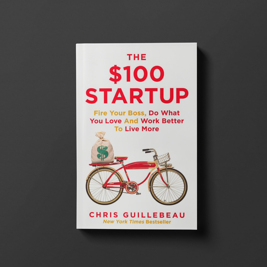 The $100 Startup By Chris Guillebeau