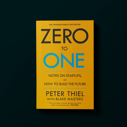 Zero to One By Peter Thiel And Blake Masters