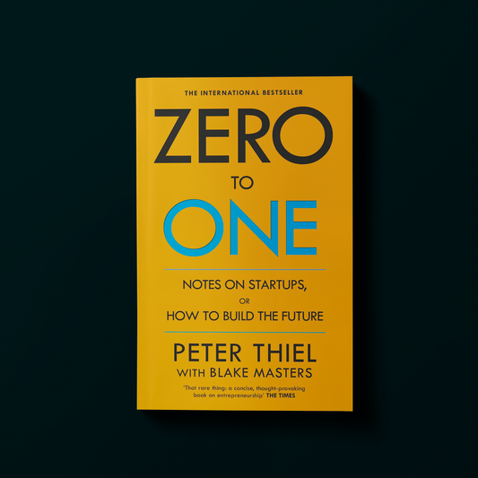 Zero to One By Peter Thiel And Blake Masters
