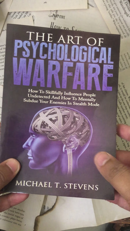 The Art Of Psychological Warfare By Michael T. Stevens